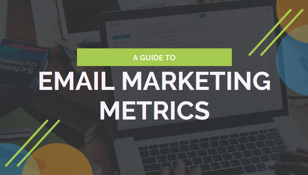 OPTIZMO’s Guide to Email Marketing Metrics